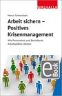 Buchcover Arbeit sichern - Positives Krisenmanagement