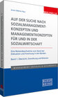Buchcover Auf der Suche nach Sozialmanagementkonzepten und Managementkonzepten für und in der Sozialwirtschaft Band 1