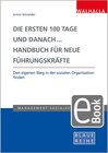 Buchcover Die ersten 100 Tage und danach... Handbuch für neue Führungskräfte