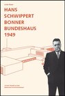 Buchcover Hans Schwippert. Bonner Bundeshaus 1949
