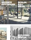 Buchcover Werner Düttmann. Berlin.Bau.Werk.