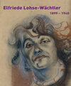 Buchcover Elfriede Lohse-Wächtler  1899-1940