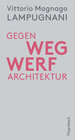 Buchcover Gegen Wegwerfarchitektur