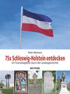 Buchcover 75x Schleswig-Holstein entdecken
