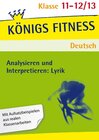 Buchcover Analysieren und Interpretieren: Lyrik. Vorbereitung, Interpretation, Schluss, Kontext: Dichter und Epoche, Metrum – Reim