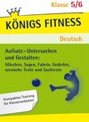 Buchcover Königs Fitness: Aufsatz – Untersuchen und Gestalten – Klasse 5/6 – Deutsch