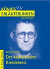 Buchcover Der kaukasische Kreidekreis von Bertolt Brecht. Textanalyse und Interpretation.