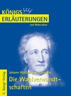 Buchcover Die Wahlverwandtschaften von Johann Wolfgang von Goethe. Textanalyse und Interpretation.