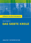Buchcover Das siebte Kreuz von Anna Seghers. Textanalyse und Interpretation mit ausführlicher Inhaltsangabe und Abituraufgaben mit