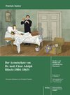 Buchcover Der Arzneischatz des Schweizer Arztes Dr. med. Cäsar Adolf Blösch (1804-1863) aus Biel