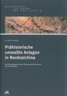 Buchcover Prähistorische umwallte Anlagen in Nordostchina