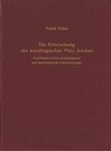 Buchcover Die Erforschung der karolingischen Pfalz Aachen