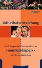 Buchcover Ästhetische Erziehung / Das klingende Klassenzimmer - Musikpädagogik