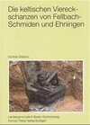 Buchcover Die Viereckschanzen von Fellbach-Schmiden (Rems-Murr-Kreis) und Ehningen (Kreis Böblingen)