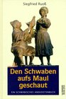 Buchcover Den Schwaben auf's Maul geschaut