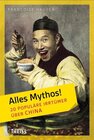Buchcover Alles Mythos! 20 populäre Irrtümer über China