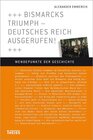Buchcover Bismarcks Triumph – Deutsches Reich ausgerufen!