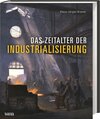 Buchcover Das Zeitalter der Industrialisierung
