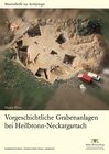 Buchcover Vorgeschichtliche Grabenanlagen bei Heilbronn-Neckargartach