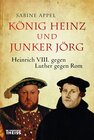 König Heinz und Junker Jörg width=