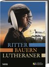 Buchcover Ritter, Bauern, Lutheraner