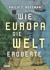 Buchcover Wie Europa die Welt eroberte