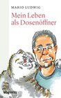 Buchcover Mein Leben als Dosenöffner