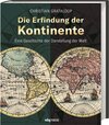 Buchcover Die Erfindung der Kontinente