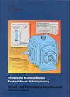 Buchcover Technische Kommunikation Fachzeichnen Arbeitsplanung Grund- und Fachbildung Metalltechnik