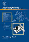 Buchcover Technisches Zeichnen Technische Kommunikation Arbeitsblätter. Grundbildung... / Arbeitsblätter zu 12717