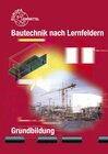 Buchcover Bautechnik nach Lernfeldern Grundbildung