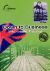 Buchcover Down to Business - Wholsale Trading