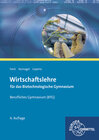 Buchcover Wirtschaftslehre für das Biotechnologische Gymnasium (BTG)