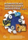 Buchcover Kompetenz Wirtschaft Industrie - Band 2 / Kompetenz Wirtschaft Industrie Band 2