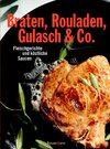 Buchcover Braten, Rouladen, Gulasch & Co.