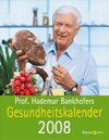 Buchcover Prof. Hademar Bankhofers Gesundheitskalender 2008