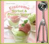 Buchcover Eiscreme, Sorbet & Frozen Yoghurt-Set