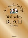 Buchcover Das große farbige Wilhelm Busch Album