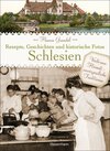 Buchcover Schlesien - Rezepte, Geschichten und historische Fotos