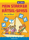 Buchcover Mein starker Rätsel-Spaß. Über 200 Rätsel für Kinder ab 5 Jahren. Von Punkt zu Punkt, Bilderrätsel, Suchbilder, Labyrint