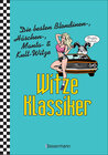 Buchcover Witze-Klassiker. Die besten Blondinenwitze, Häschenwitze, Mantawitze, Chuck-Norris-Witze, Trabiwitze, Flachwitze, blöde 
