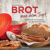 Buchcover Brot aus dem gusseisernen Topf - Die besten Rezepte für Sauerteig, Hefeteig, süße Brote, glutenfreie Brote und Brotaufst