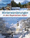 Buchcover Winterwanderungen in den Bayerischen Alpen. Die 44 schönsten Touren zu durchgehend geöffneten Hütten und über 35 weitere
