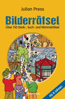 Buchcover Bilderrätsel. Über 150 Rätsel für Kinder ab 8 Jahren. Labyrinthe, Suchbilder, Wimmelbilder, Finde-den-Fehler-Rätsel u.v.