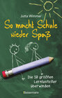 Buchcover So macht Schule wieder Spaß - Die 10 größten Lernlustkiller überwinden