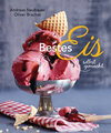 Buchcover Bestes Eis selbst gemacht - Die besten Rezepte für Cremeeis, Fruchteis, Sorbets, Frozen Yogurt, Parfaits, Konfekt, Torte