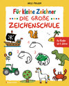 Buchcover Für kleine Zeichner - Die große Zeichenschule. Zeichnen lernen für Kinder ab 4 Jahren. Mit Erfolgsgarantie!