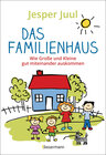 Buchcover Das Familienhaus. Wie Große und Kleine gut miteinander auskommen