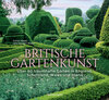 Buchcover Britische Gartenkunst - Über 60 traumhafte Gärten in England, Schottland, Wales und Irland