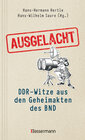 Buchcover Ausgelacht: DDR-Witze aus den Geheimakten des BND. Kein Witz! Gab´s wirklich!